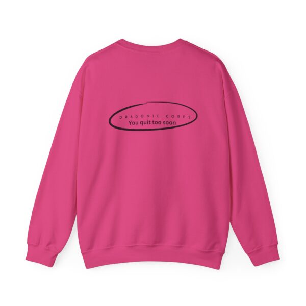 Unisex You Quit Too Soon Sweatshirt - Image 38