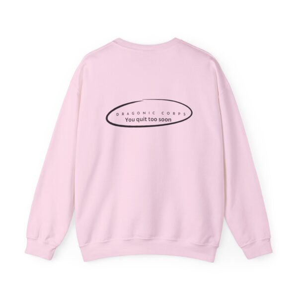 Unisex You Quit Too Soon Sweatshirt - Image 34
