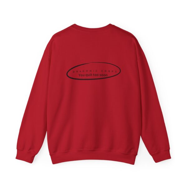 Unisex You Quit Too Soon Sweatshirt - Image 54