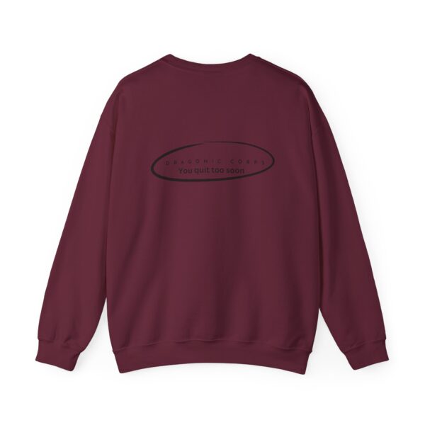 Unisex You Quit Too Soon Sweatshirt - Image 18